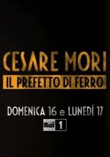 Cesare Mori: il prefetto di ferro